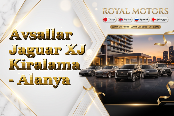 Avsallar Jaguar XJ Kiralama - Alanya