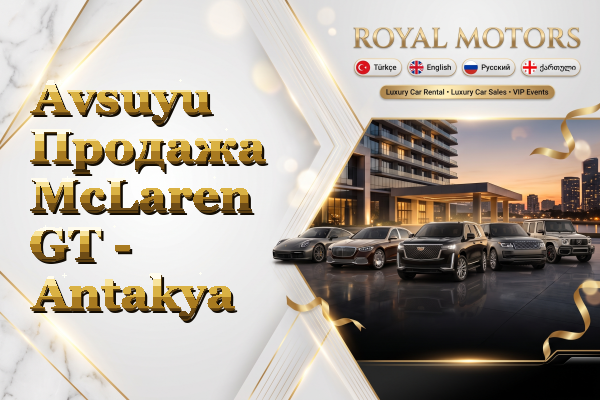 Avsuyu Продажа McLaren GT - Antakya