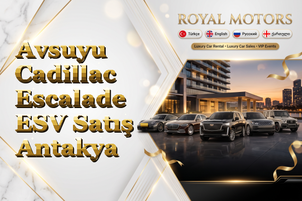 Avsuyu Cadillac Escalade ESV Satış - Antakya