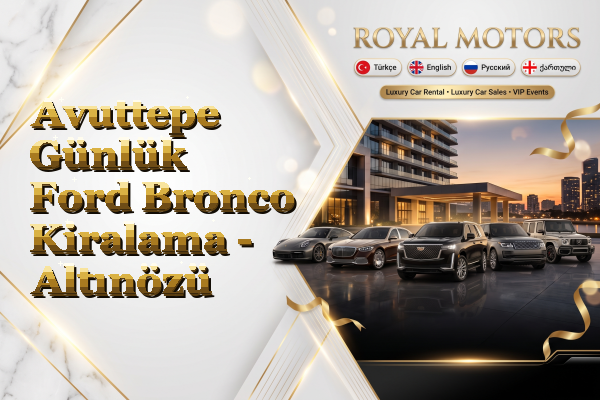 Avuttepe Günlük Ford Bronco Kiralama - Altınözü
