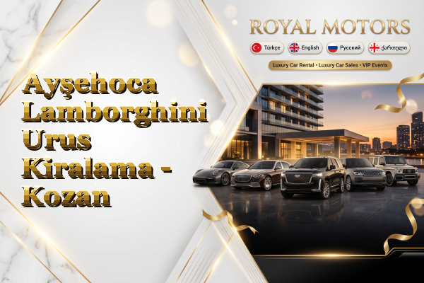 Ayşehoca Lamborghini Urus Kiralama - Kozan