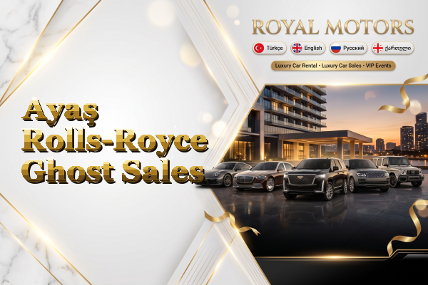 Ayaş Rolls-Royce Ghost Sales
