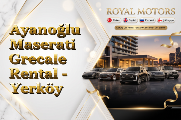 Ayanoğlu Maserati Grecale Rental - Yerköy