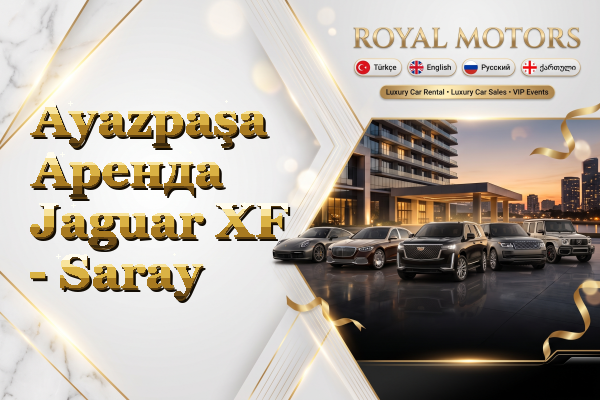 Ayazpaşa Аренда Jaguar XF - Saray