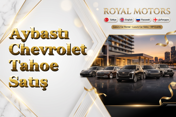 Aybastı Chevrolet Tahoe Satış