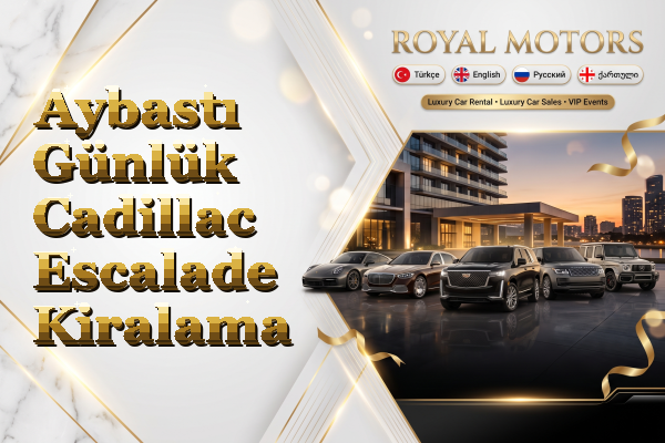 Aybastı Günlük Cadillac Escalade Kiralama