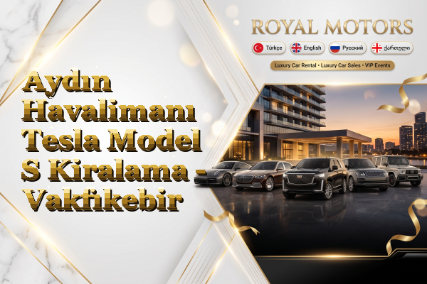 Aydın Havalimanı Tesla Model S Kiralama - Vakfıkebir