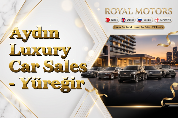 Aydın Luxury Car Sales - Yüreğir