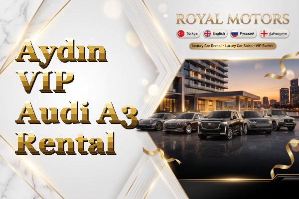 Aydın VIP Audi A3 Rental