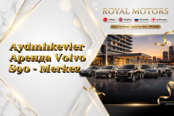 Aydınlıkevler Аренда Volvo S90 - Merkez