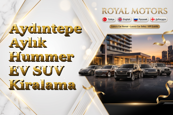 Aydıntepe Aylık Hummer EV SUV Kiralama