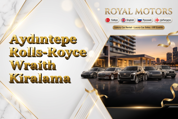 Aydıntepe Rolls-Royce Wraith Kiralama