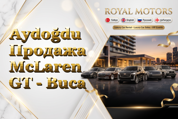 Aydoğdu Продажа McLaren GT - Buca
