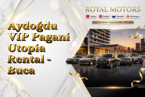 Aydoğdu VIP Pagani Utopia Rental - Buca