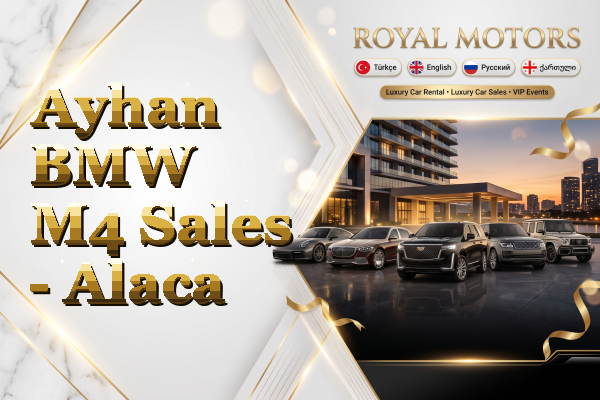 Ayhan BMW M4 Sales - Alaca