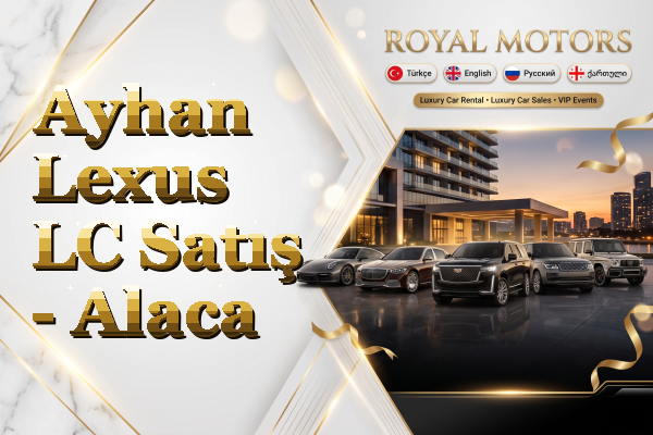 Ayhan Lexus LC Satış - Alaca
