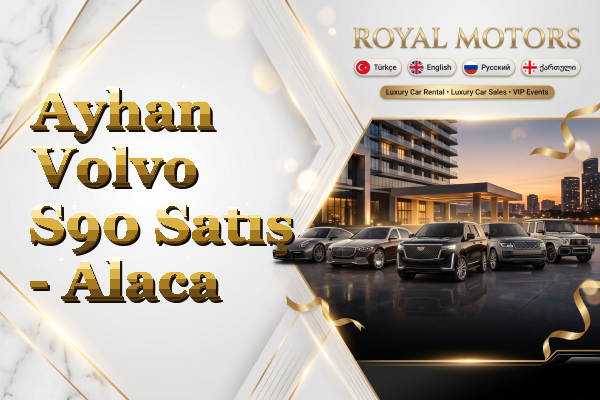 Ayhan Volvo S90 Satış - Alaca