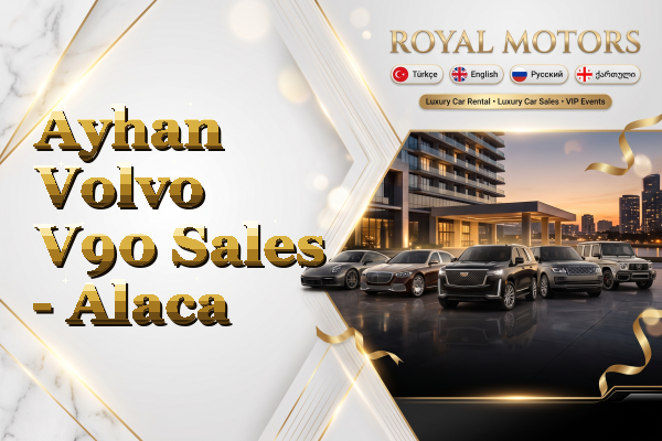 Ayhan Volvo V90 Sales - Alaca