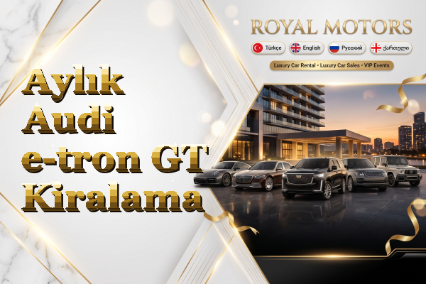 Aylık Audi e-tron GT Kiralama