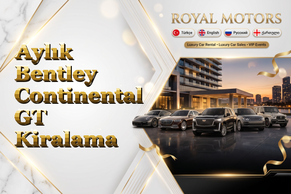 Aylık Bentley Continental GT Kiralama