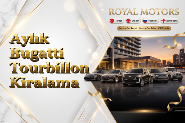 Aylık Bugatti Tourbillon Kiralama