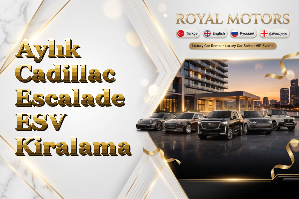 Aylık Cadillac Escalade ESV Kiralama