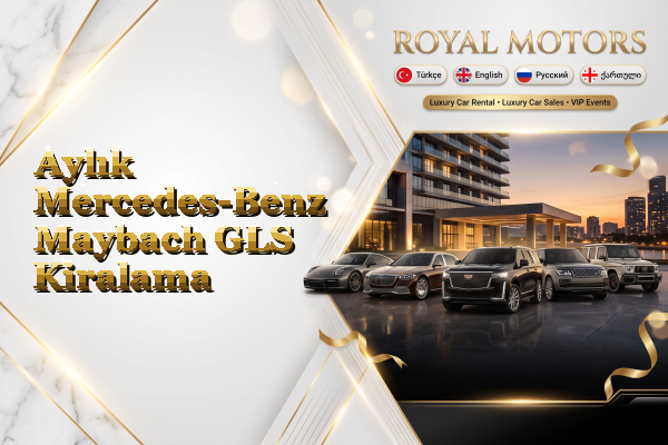 Aylık Mercedes-Benz Maybach GLS Kiralama