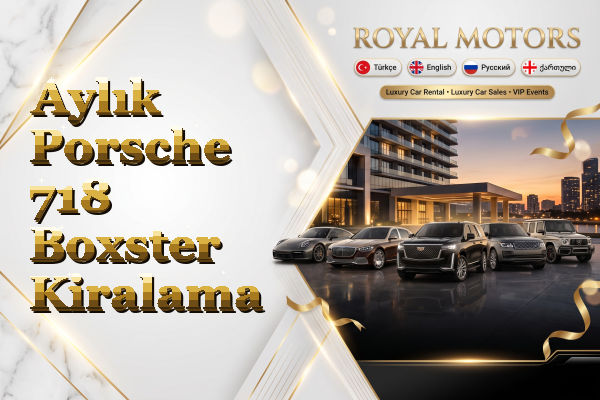 Aylık Porsche 718 Boxster Kiralama
