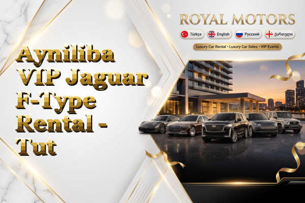 Ayniliba VIP Jaguar F-Type Rental - Tut