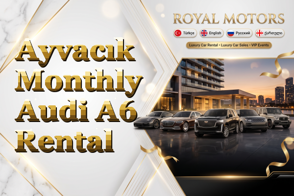 Ayvacık Monthly Audi A6 Rental