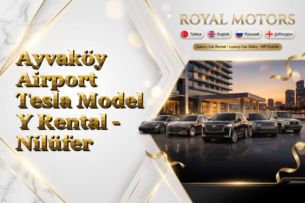 Ayvaköy Airport Tesla Model Y Rental - Nilüfer