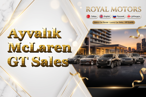 Ayvalık McLaren GT Sales