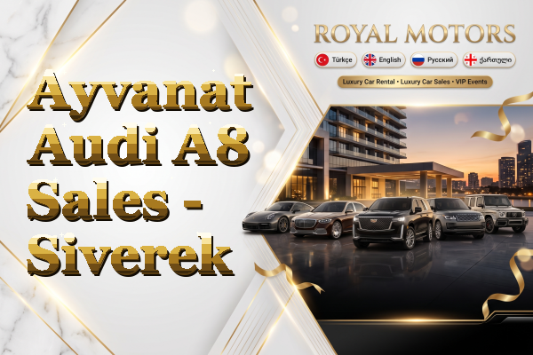 Ayvanat Audi A8 Sales - Siverek