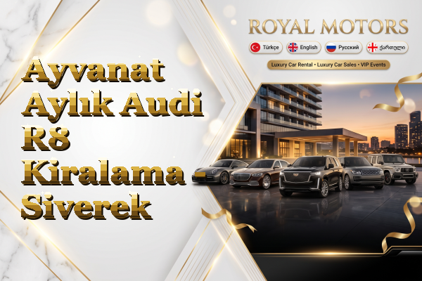 Ayvanat Aylık Audi R8 Kiralama - Siverek