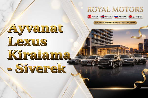 Ayvanat Lexus Kiralama - Siverek