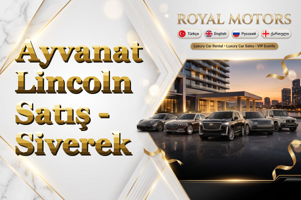 Ayvanat Lincoln Satış - Siverek