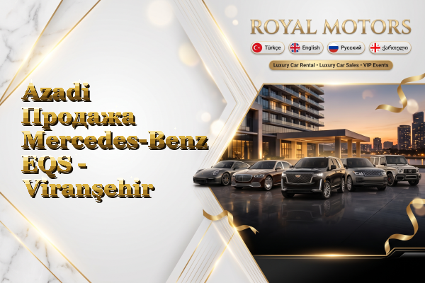 Azadi Продажа Mercedes-Benz EQS - Viranşehir