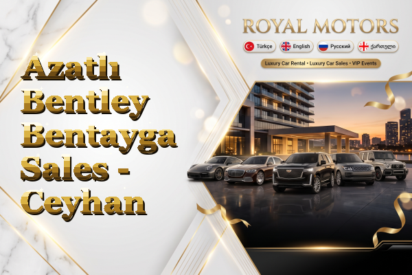 Azatlı Bentley Bentayga Sales - Ceyhan