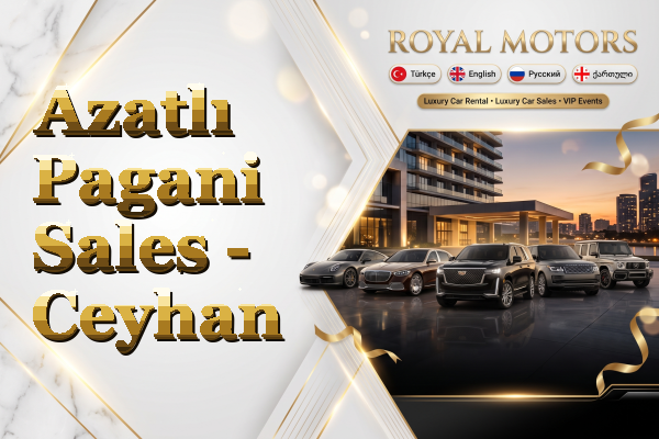 Azatlı Pagani Sales - Ceyhan