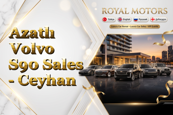 Azatlı Volvo S90 Sales - Ceyhan