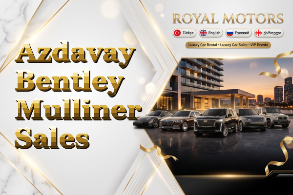 Azdavay Bentley Mulliner Sales