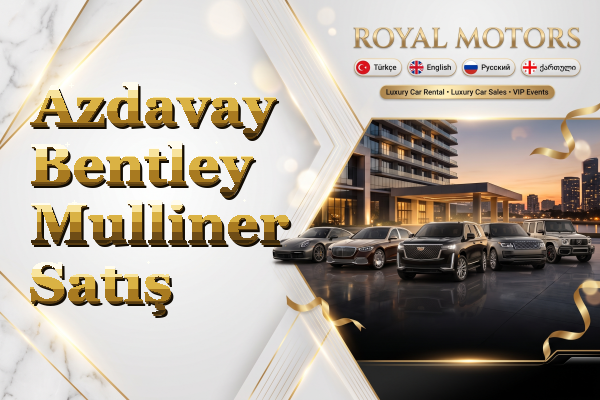 Azdavay Bentley Mulliner Satış