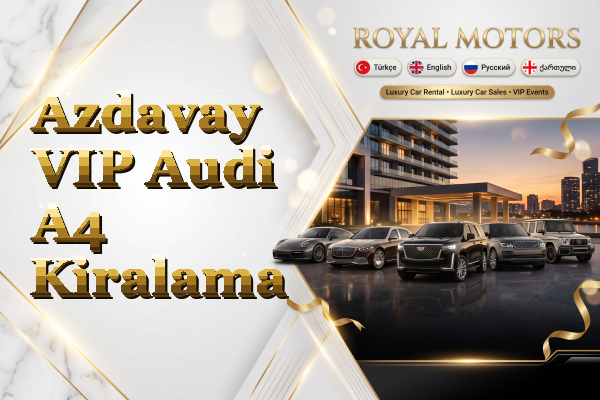 Azdavay VIP Audi A4 Kiralama
