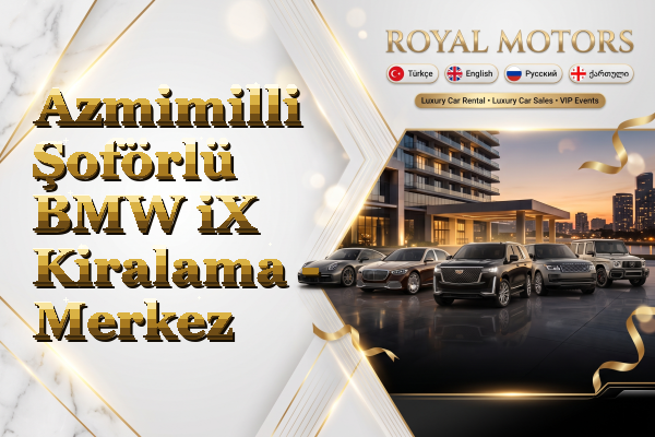 Azmimilli Şoförlü BMW iX Kiralama - Merkez