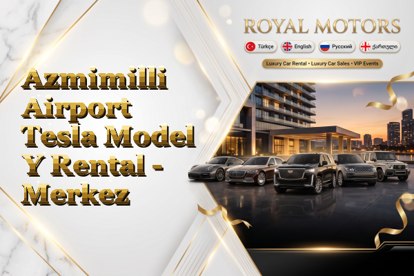 Azmimilli Airport Tesla Model Y Rental - Merkez