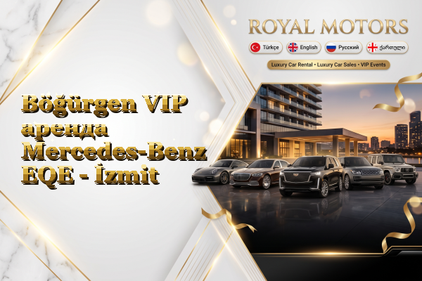 Böğürgen VIP аренда Mercedes-Benz EQE - İzmit