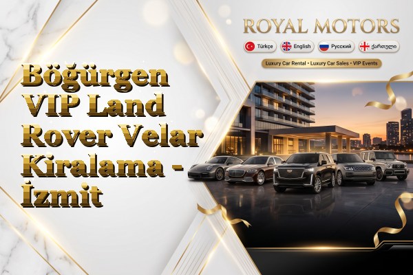 Böğürgen VIP Land Rover Velar Kiralama - İzmit