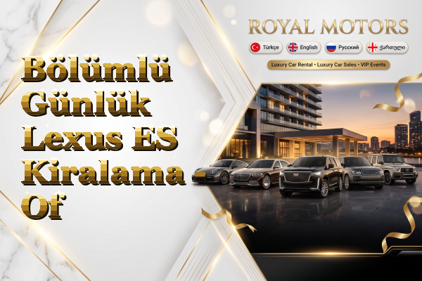 Bölümlü Günlük Lexus ES Kiralama - Of