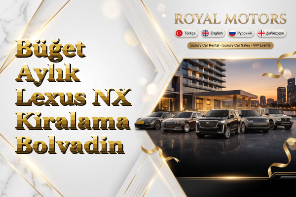 Büğet Aylık Lexus NX Kiralama - Bolvadin