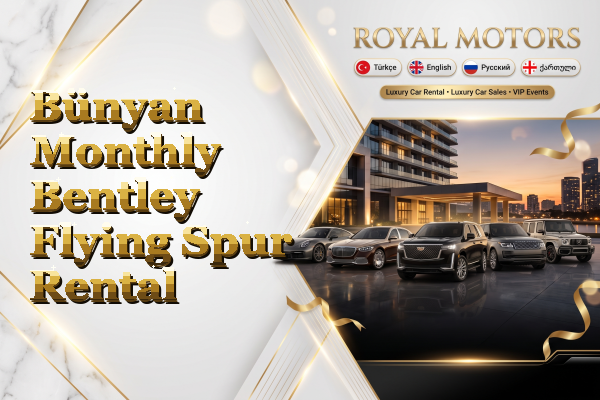 Bünyan Monthly Bentley Flying Spur Rental